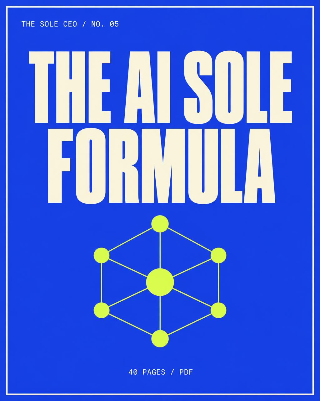 Cover of THE AI SOLE FORMULA — 40 page PDF guide from The Sole CEO