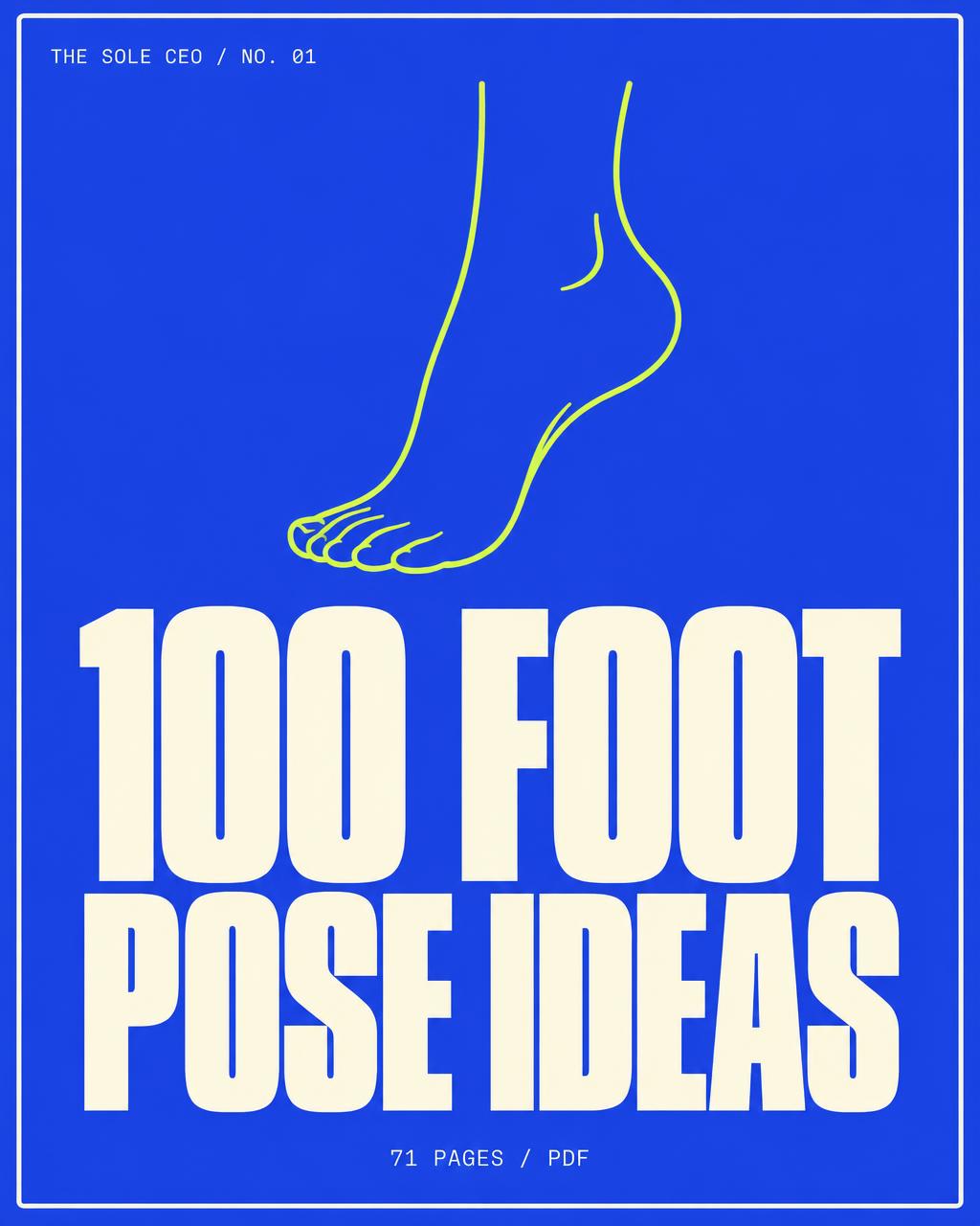Cover of 100 FOOT POSE IDEAS — 71 page PDF guide from The Sole CEO